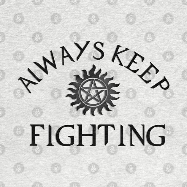 Always Keep Fighting - Black by SOwenDesign